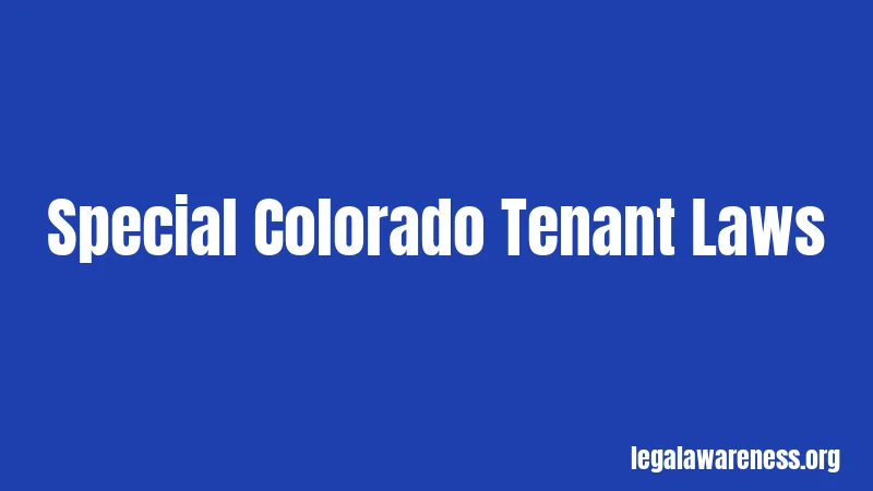 Special Colorado Tenant Laws