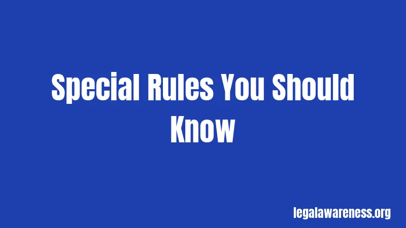 Special Rules You Should Know