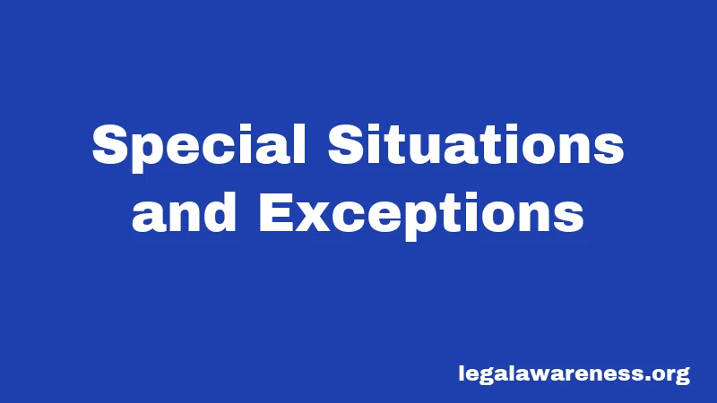 Special Situations and Exceptions
