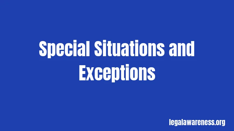 Special Situations and Exceptions