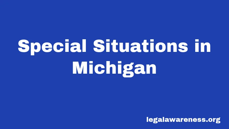 Special Situations in Michigan