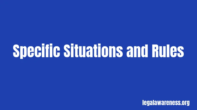 Specific Situations and Rules
