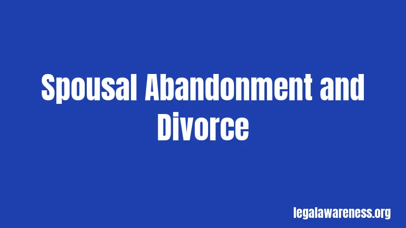 Spousal Abandonment and Divorce