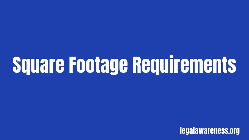 Square Footage Requirements