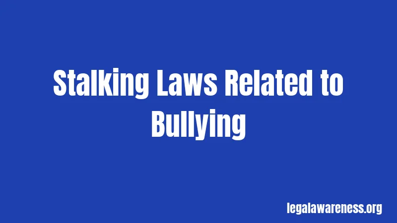 Stalking Laws Related to Bullying