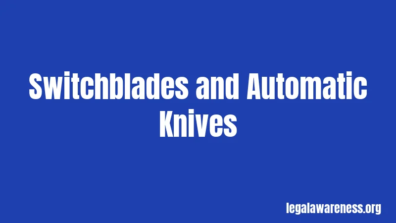 Switchblades and Automatic Knives
