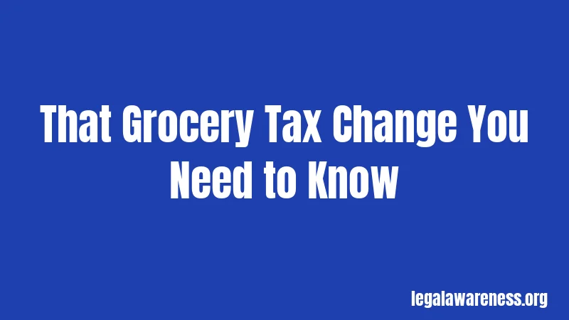 That Grocery Tax Change You Need to Know