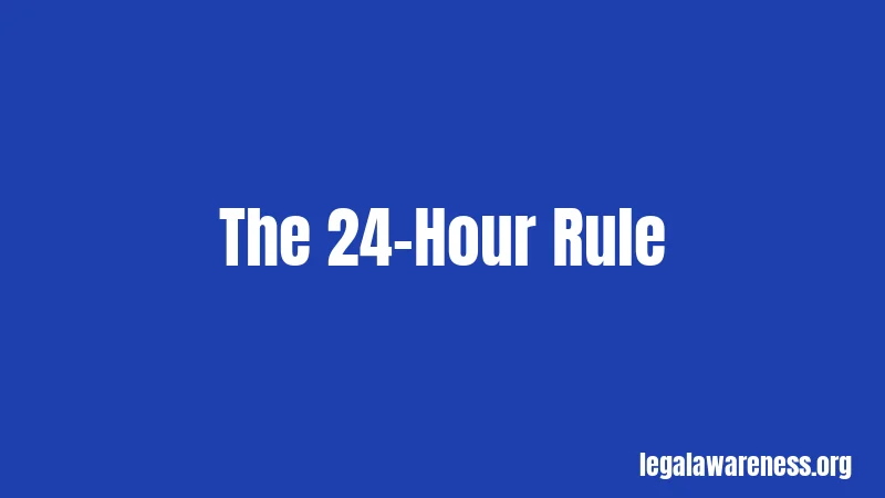 The 24-Hour Rule