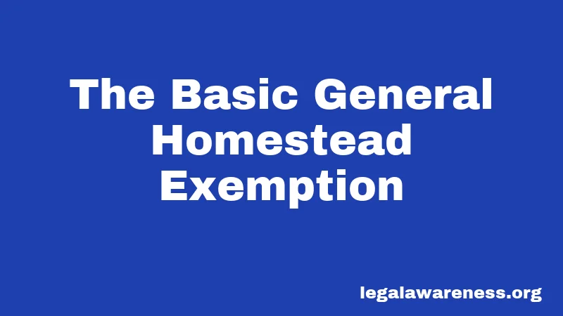 The Basic General Homestead Exemption