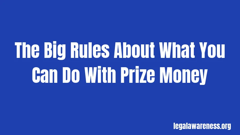 The Big Rules About What You Can Do With Prize Money