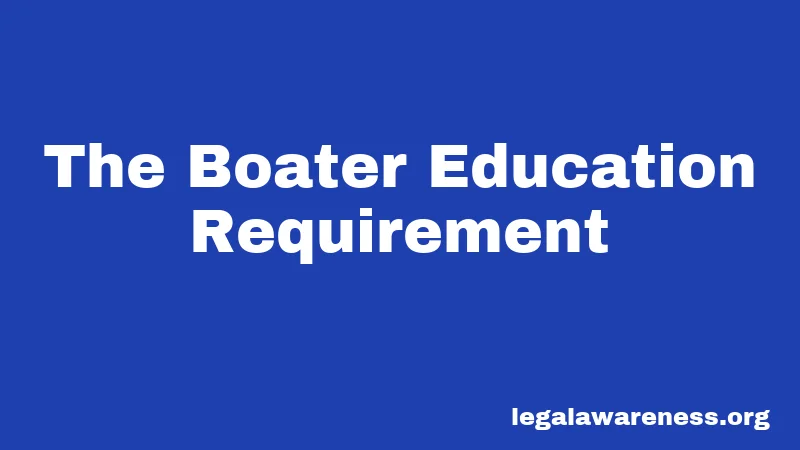 The Boater Education Requirement