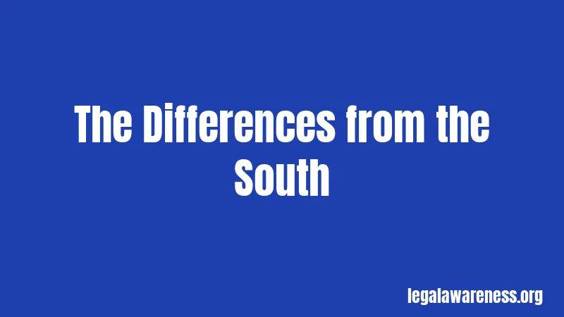 The Differences from the South
