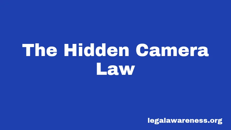 The Hidden Camera Law