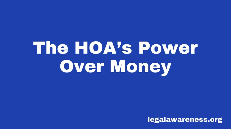 The HOA’s Power Over Money