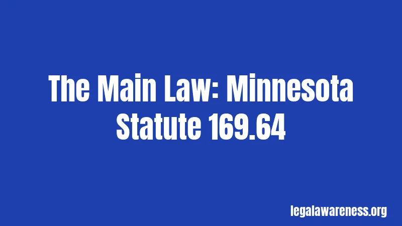 The Main Law: Minnesota Statute 169.64