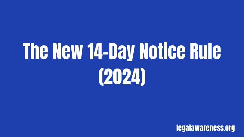 The New 14-Day Notice Rule (2024)
