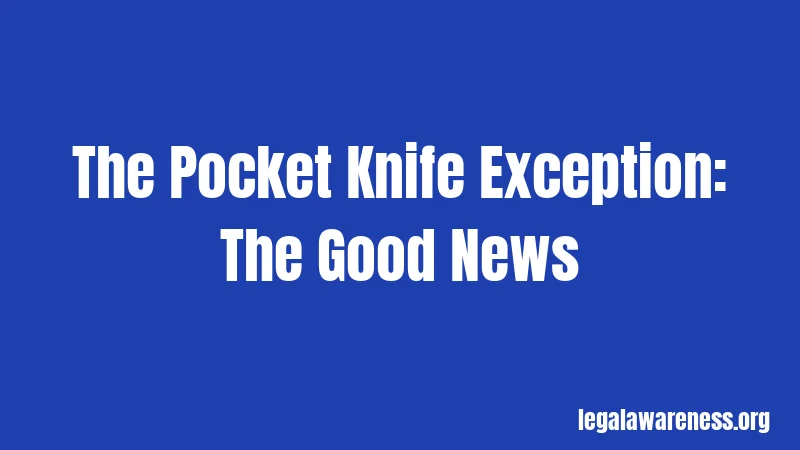 The Pocket Knife Exception: The Good News