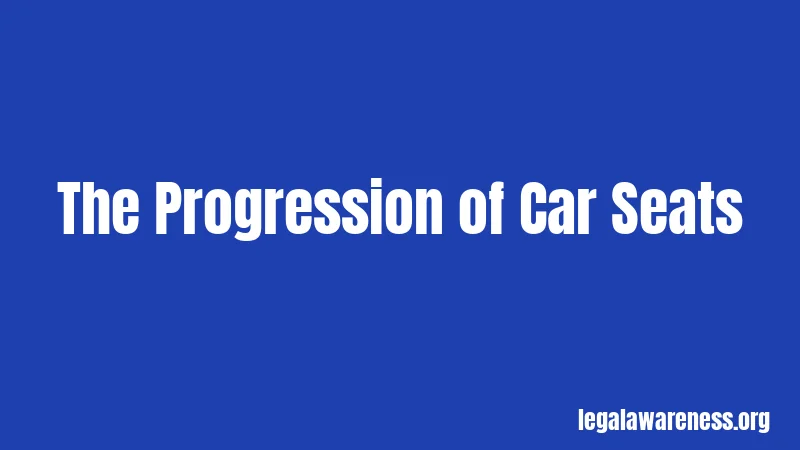 The Progression of Car Seats