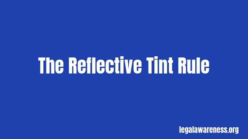 The Reflective Tint Rule