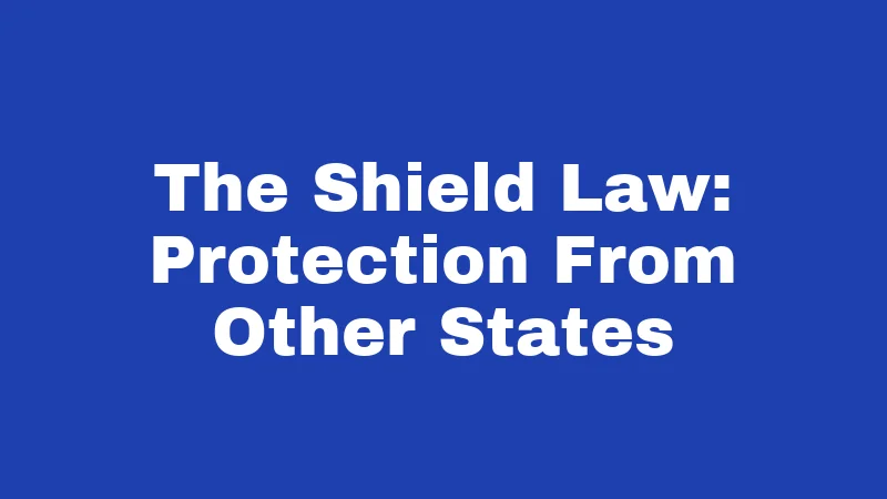 The Shield Law: Protection From Other States