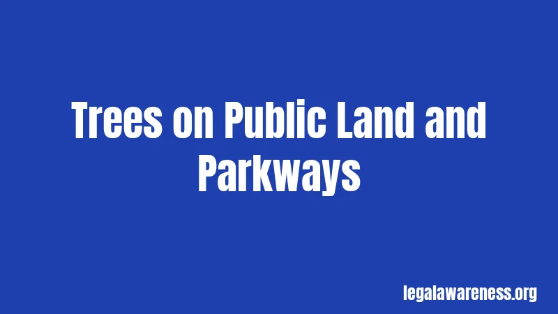 Trees on Public Land and Parkways