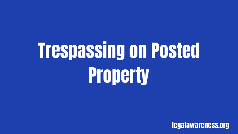 Trespassing on Posted Property