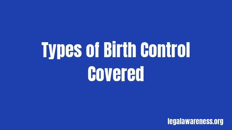 Types of Birth Control Covered
