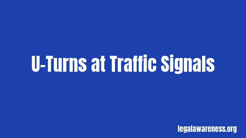 U-Turns at Traffic Signals