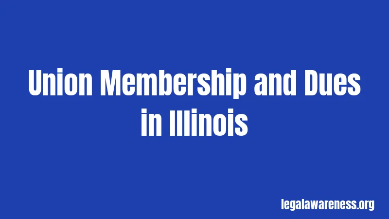 Union Membership and Dues in Illinois