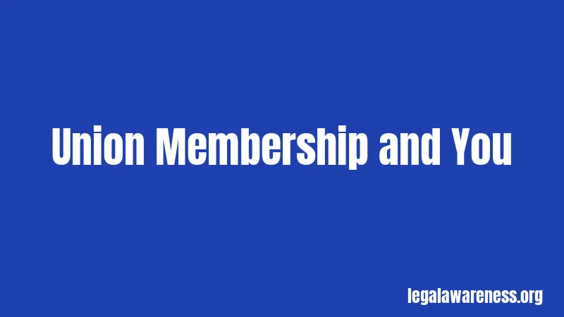 Union Membership and You