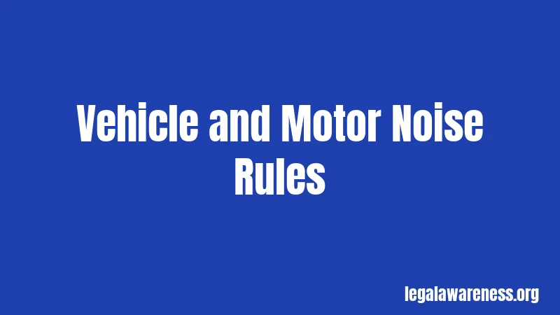 Vehicle and Motor Noise Rules