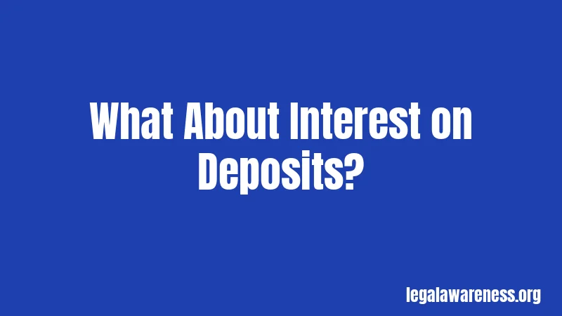 What About Interest on Deposits?