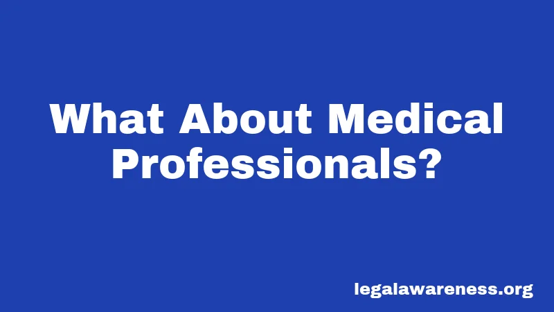 What About Medical Professionals?