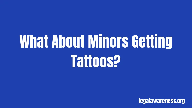 What About Minors Getting Tattoos?