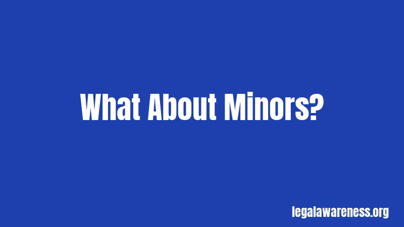 What About Minors?