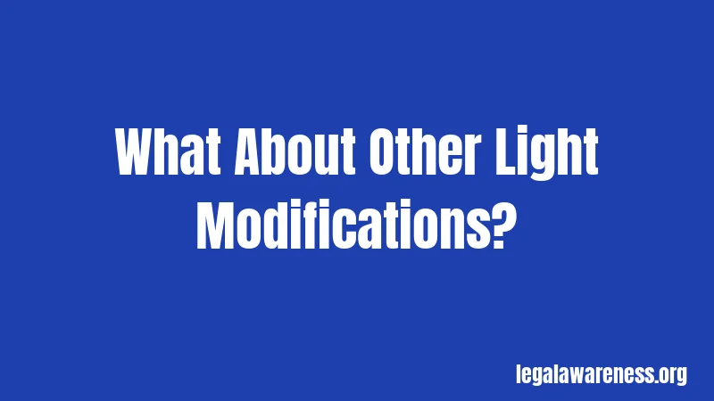 What About Other Light Modifications?