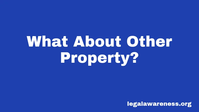 What About Other Property?