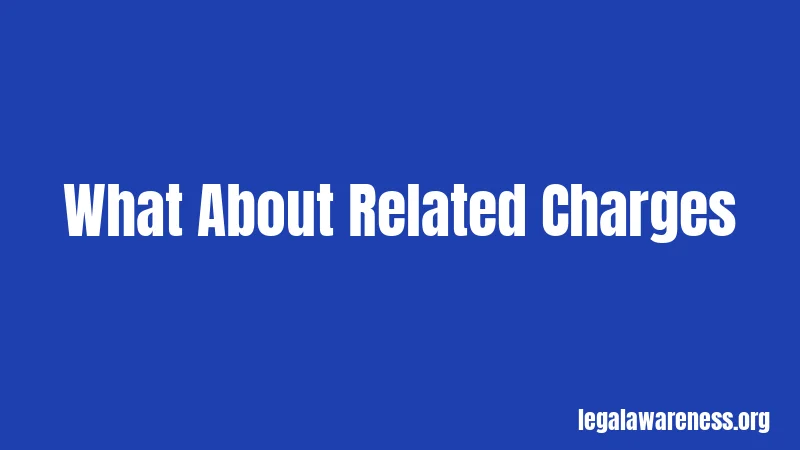 What About Related Charges