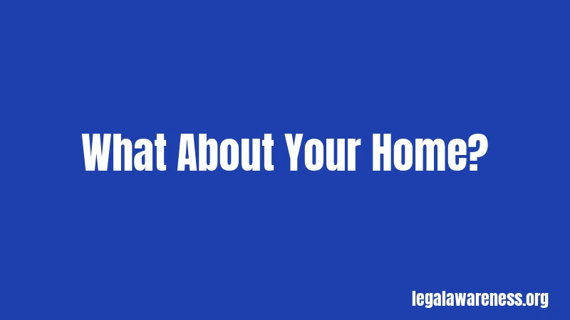 What About Your Home?
