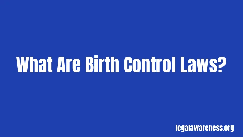 What Are Birth Control Laws?