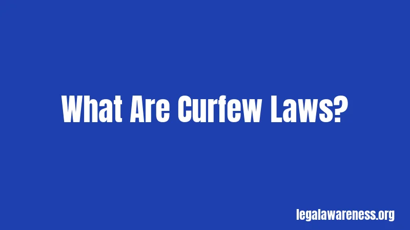 What Are Curfew Laws?