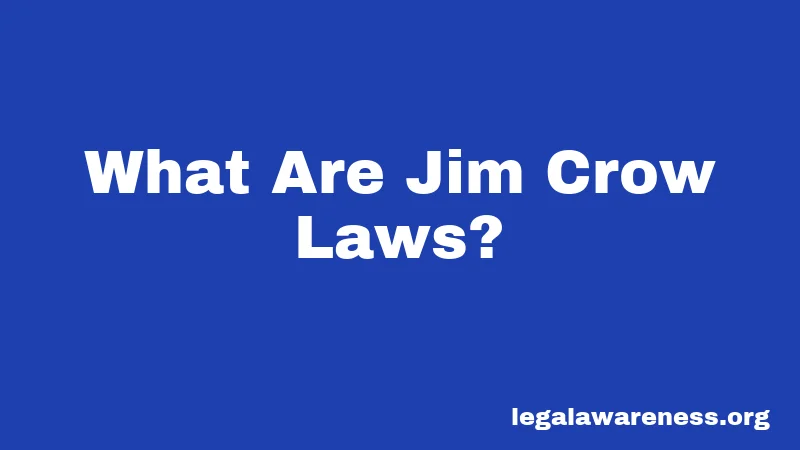 What Are Jim Crow Laws?
