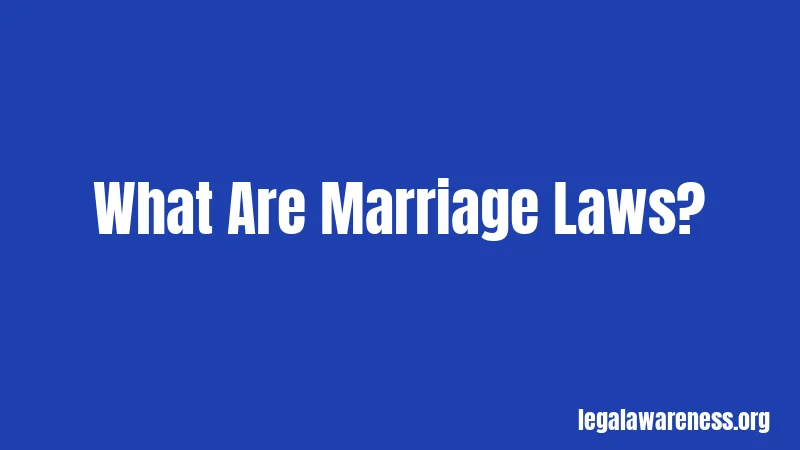 What Are Marriage Laws?
