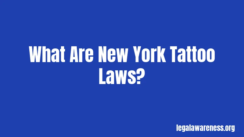 What Are New York Tattoo Laws?