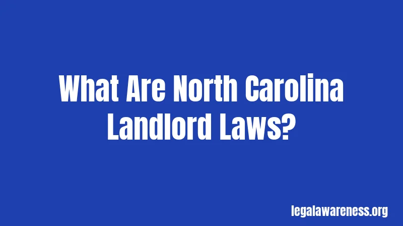 What Are North Carolina Landlord Laws?