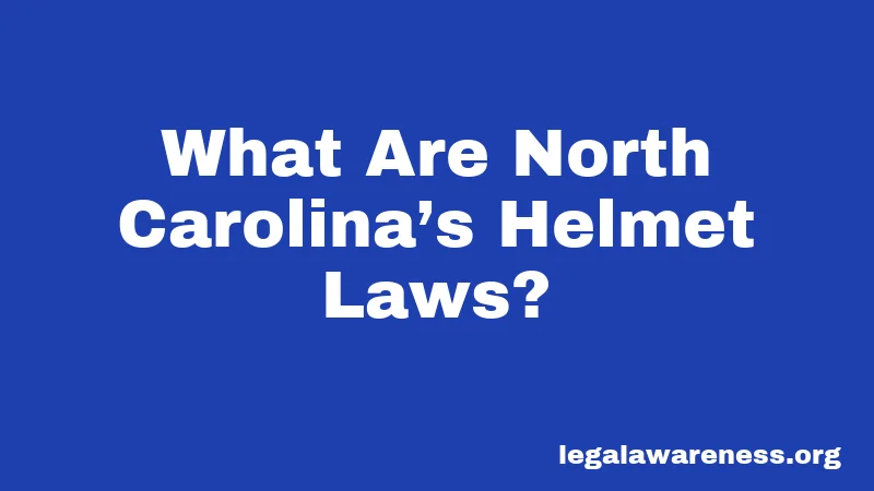 What Are North Carolina’s Helmet Laws?
