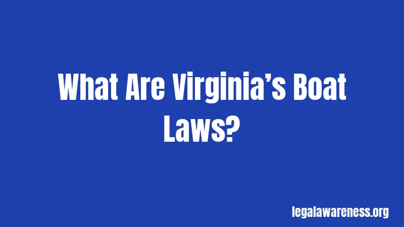 What Are Virginia’s Boat Laws?
