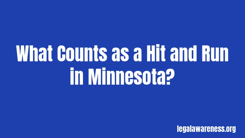 What Counts as a Hit and Run in Minnesota?