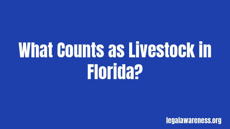 What Counts as Livestock in Florida?