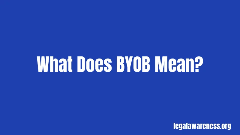 What Does BYOB Mean?